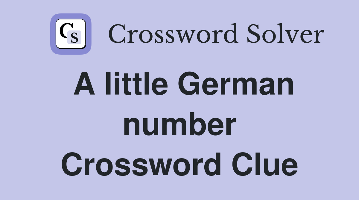A little German number Crossword Clue