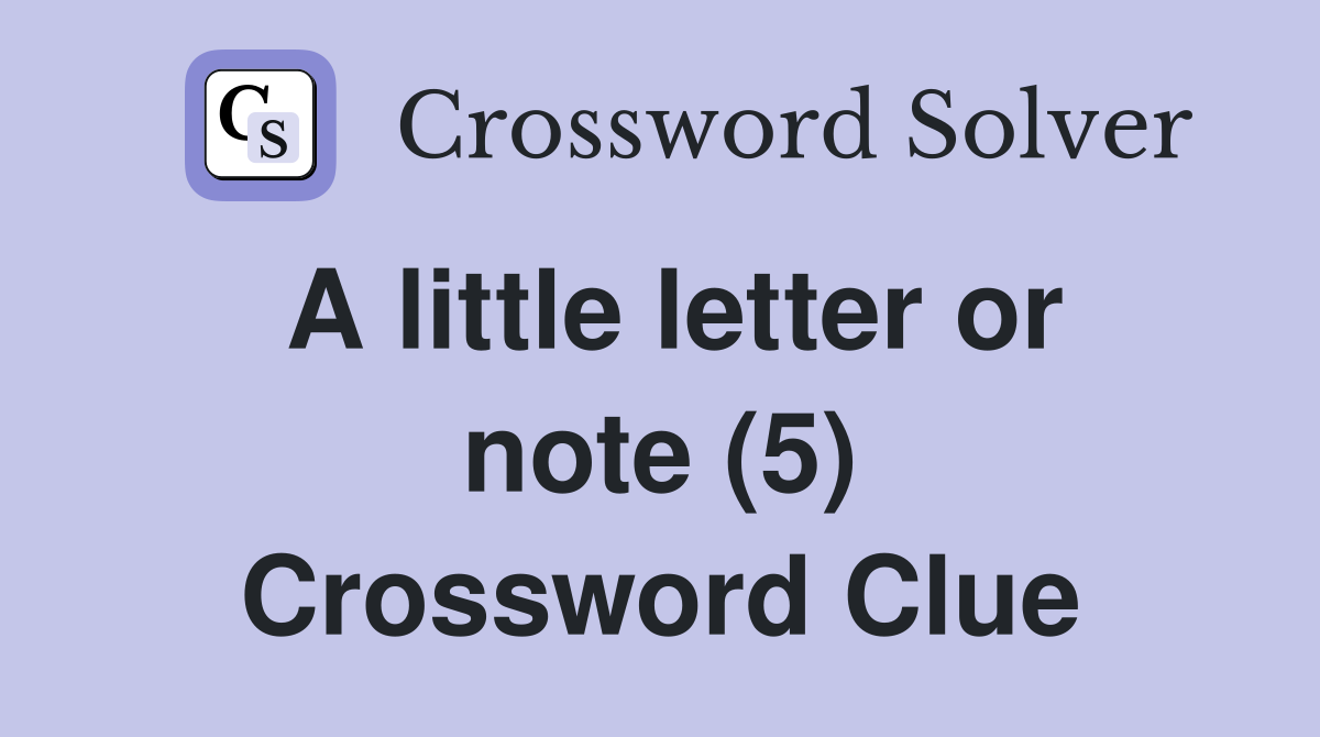 A little letter or note (5) Crossword Clue