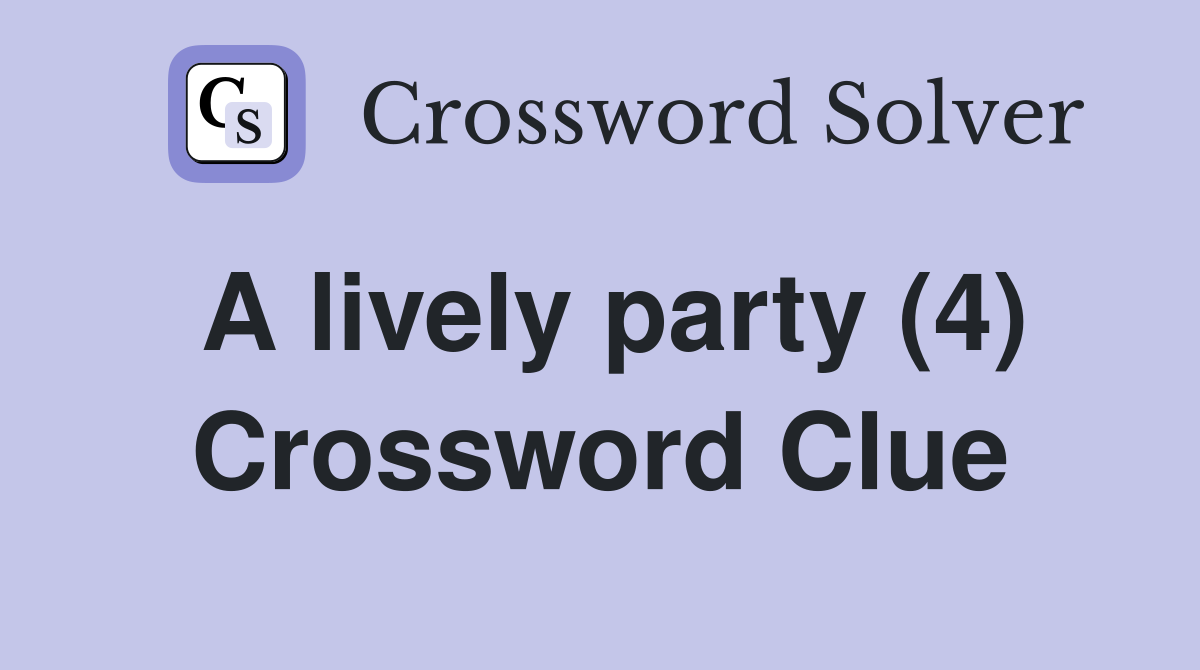 A lively party (4) Crossword Clue