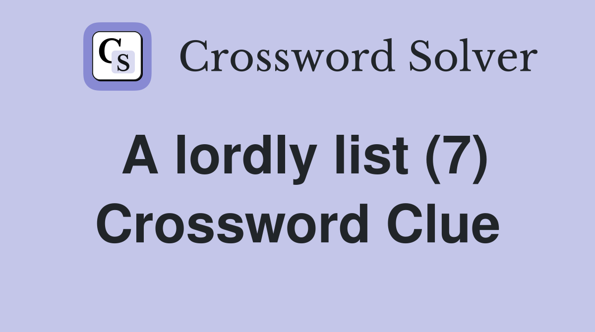 A lordly list (7) Crossword Clue