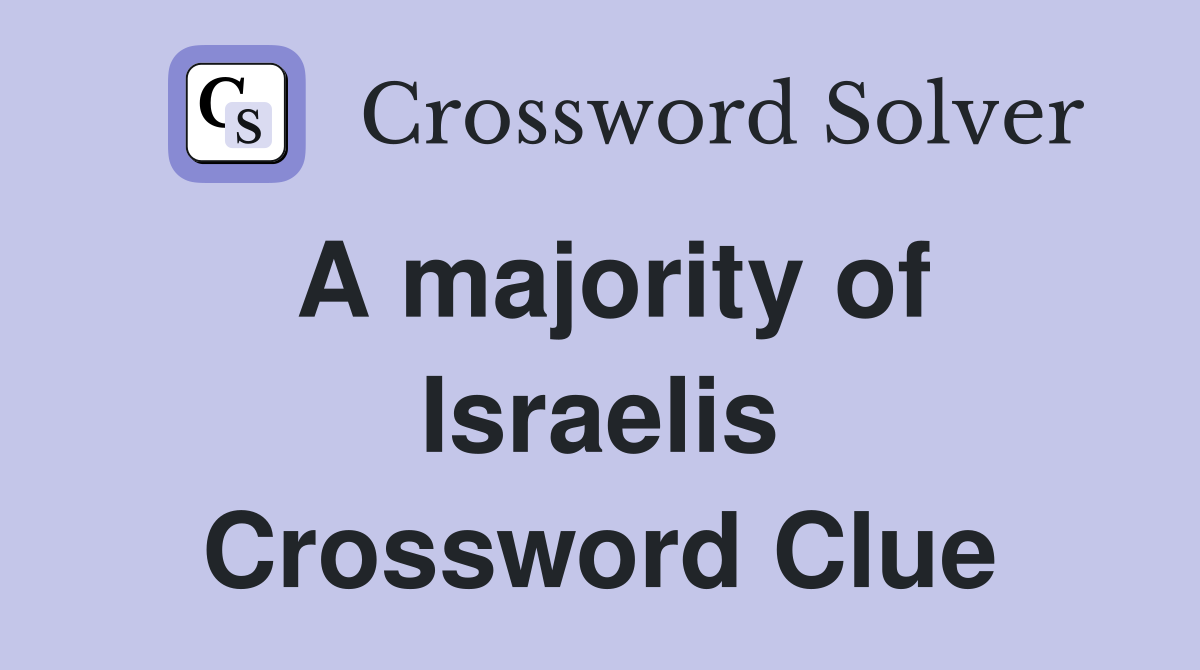 A majority of Israelis Crossword Clue