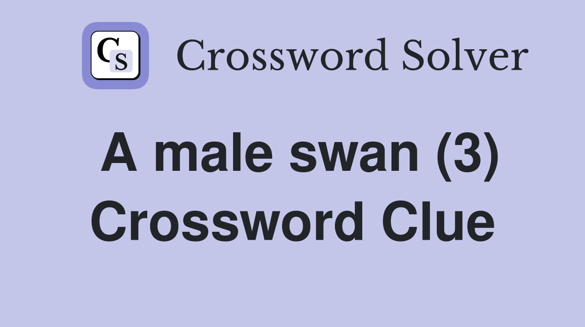 A male swan (3) Crossword Clue