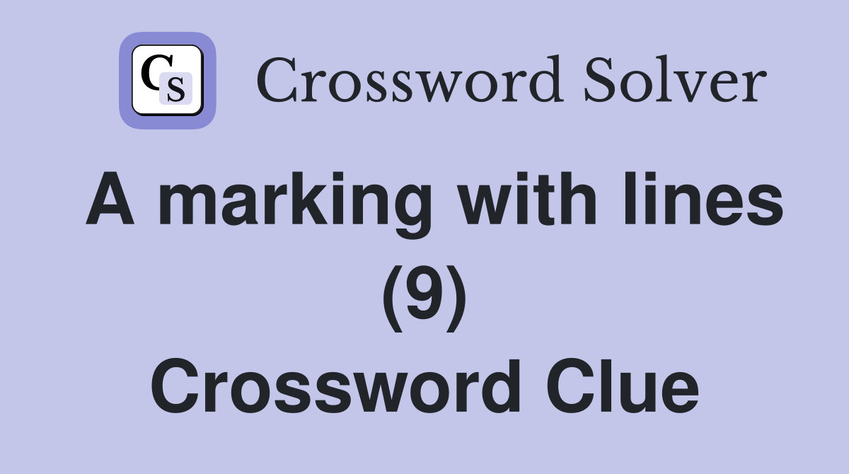 A marking with lines (9) Crossword Clue