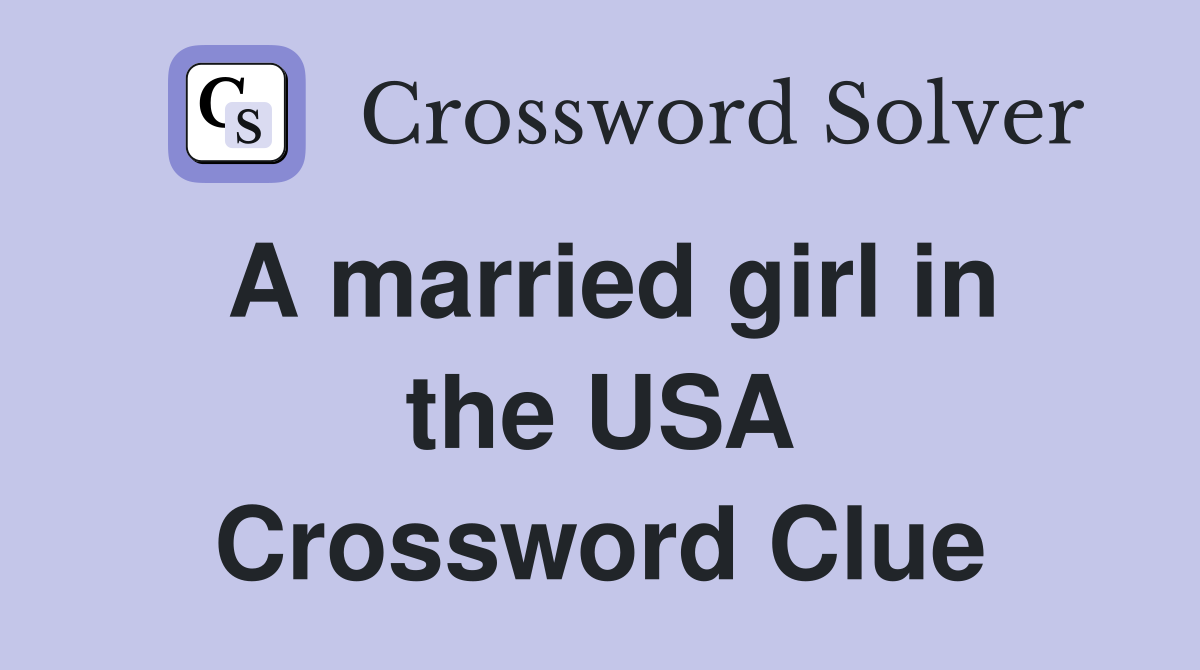 A married girl in the USA Crossword Clue