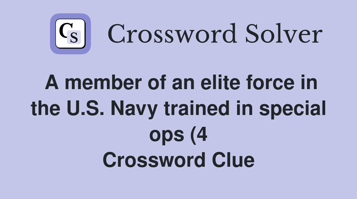 A member of an elite force in the U S Navy trained in special ops (4 A member of an elite force in the U S Navy trained in special ops (4