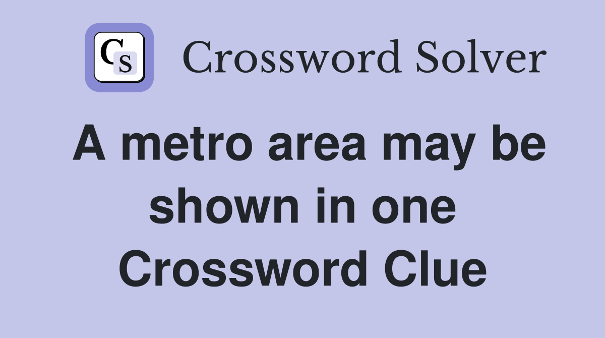 A metro area may be shown in one Crossword Clue