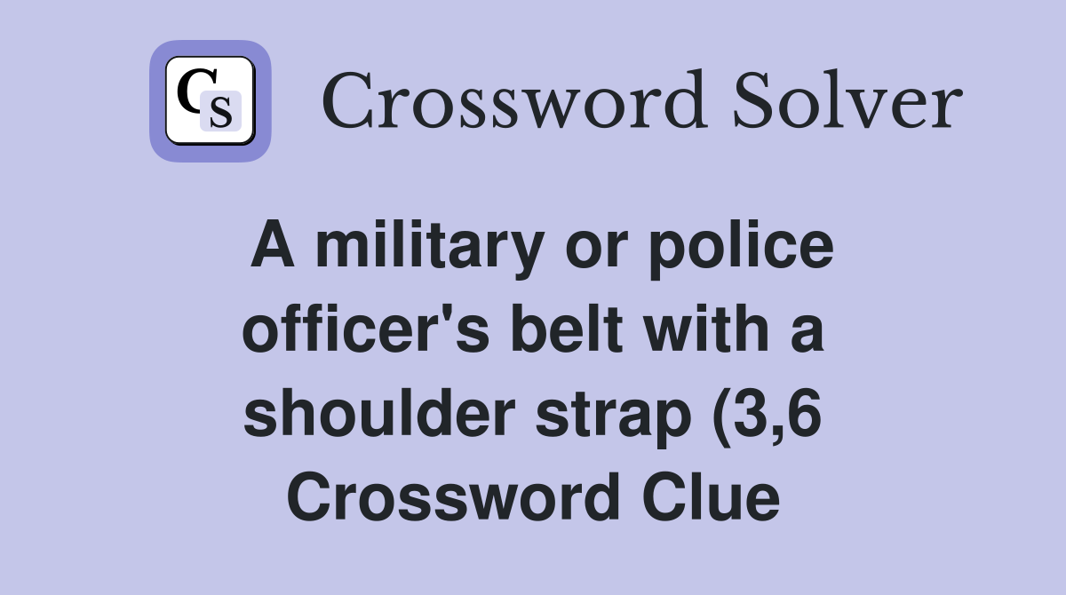 A military or police officer #39 s belt with a shoulder strap (3 6 A military or police officer #39 s belt with a shoulder strap (3 6