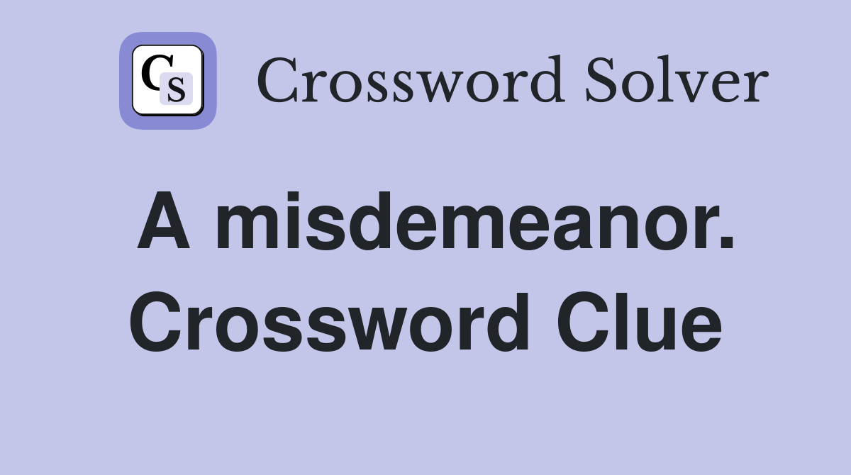 A misdemeanor. Crossword Clue