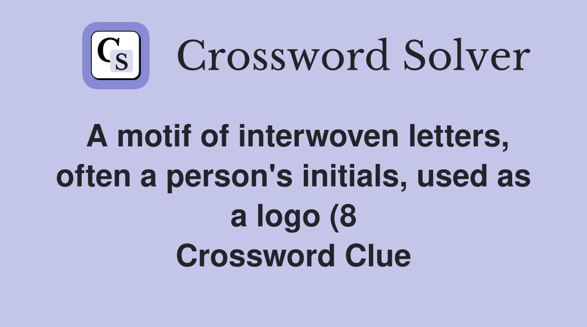 A motif of interwoven letters often a person #39 s initials used as a A motif of interwoven letters often a person #39 s initials used as a
