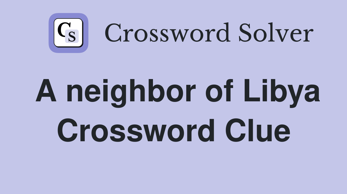 A neighbor of Libya Crossword Clue