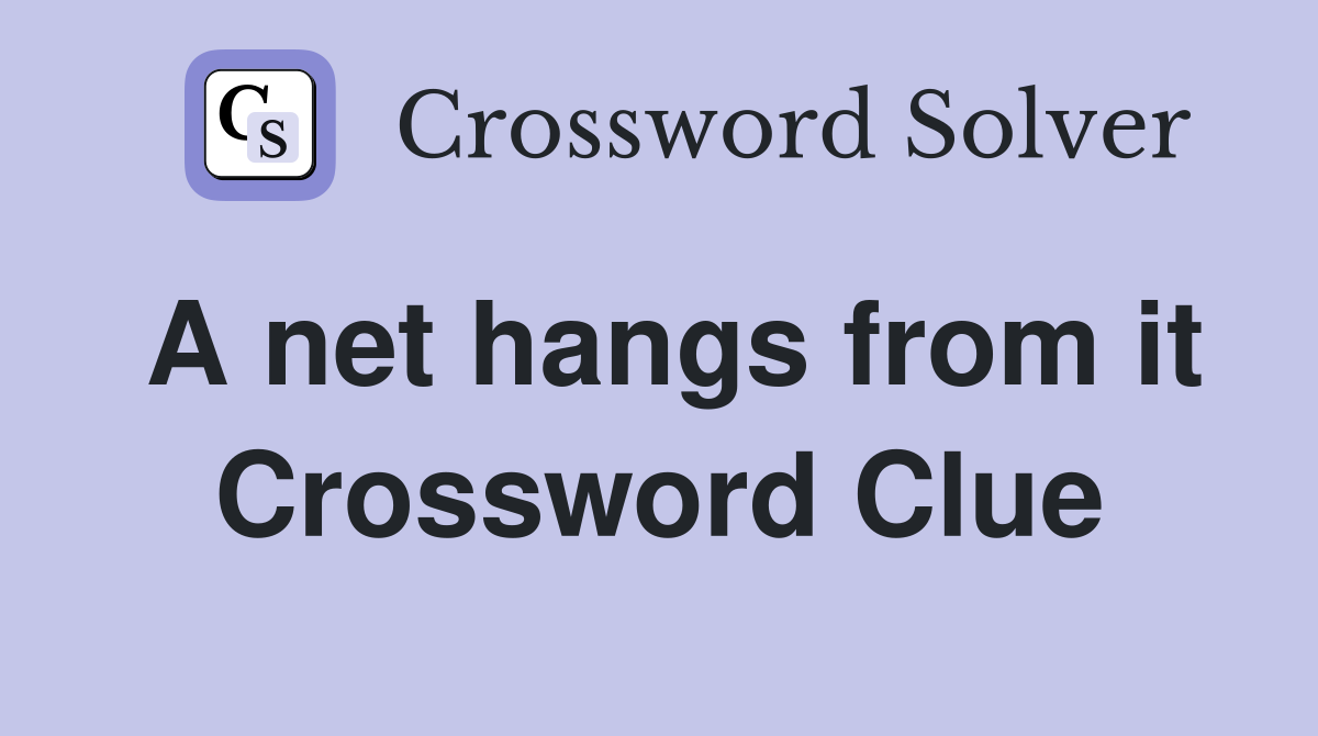 A net hangs from it Crossword Clue