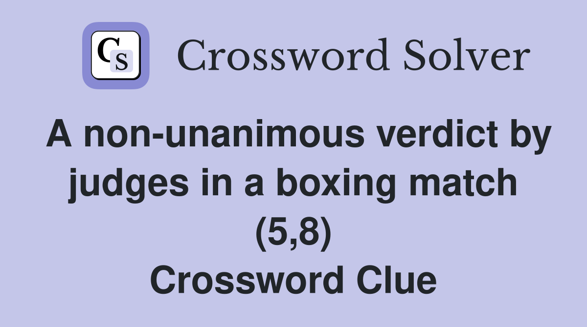 A non-unanimous verdict by judges in a boxing match (5,8) Crossword Clue