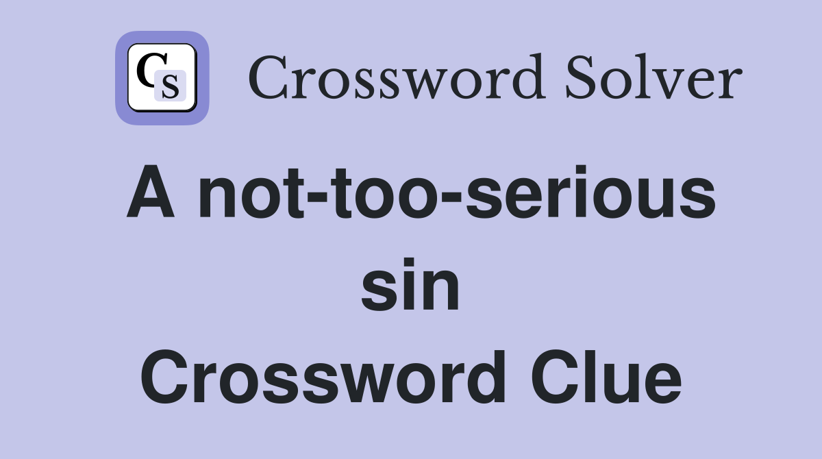 A not-too-serious sin Crossword Clue