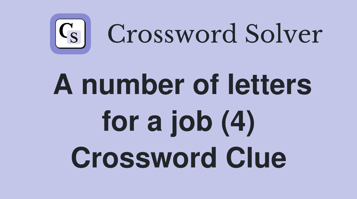 A number of letters for a job (4) Crossword Clue