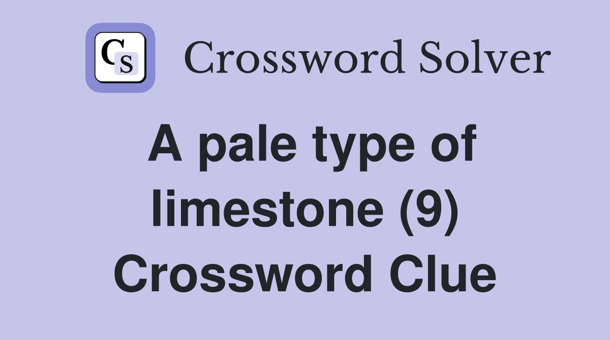 A pale type of limestone (9) Crossword Clue