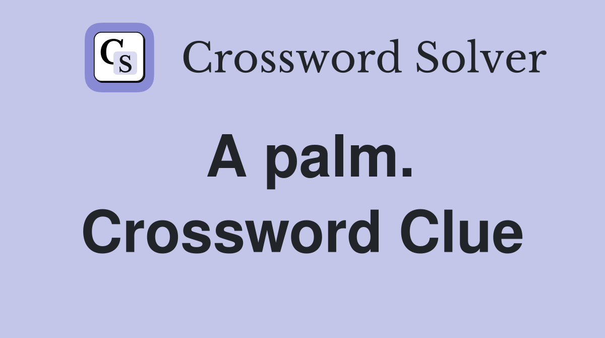 A palm. Crossword Clue