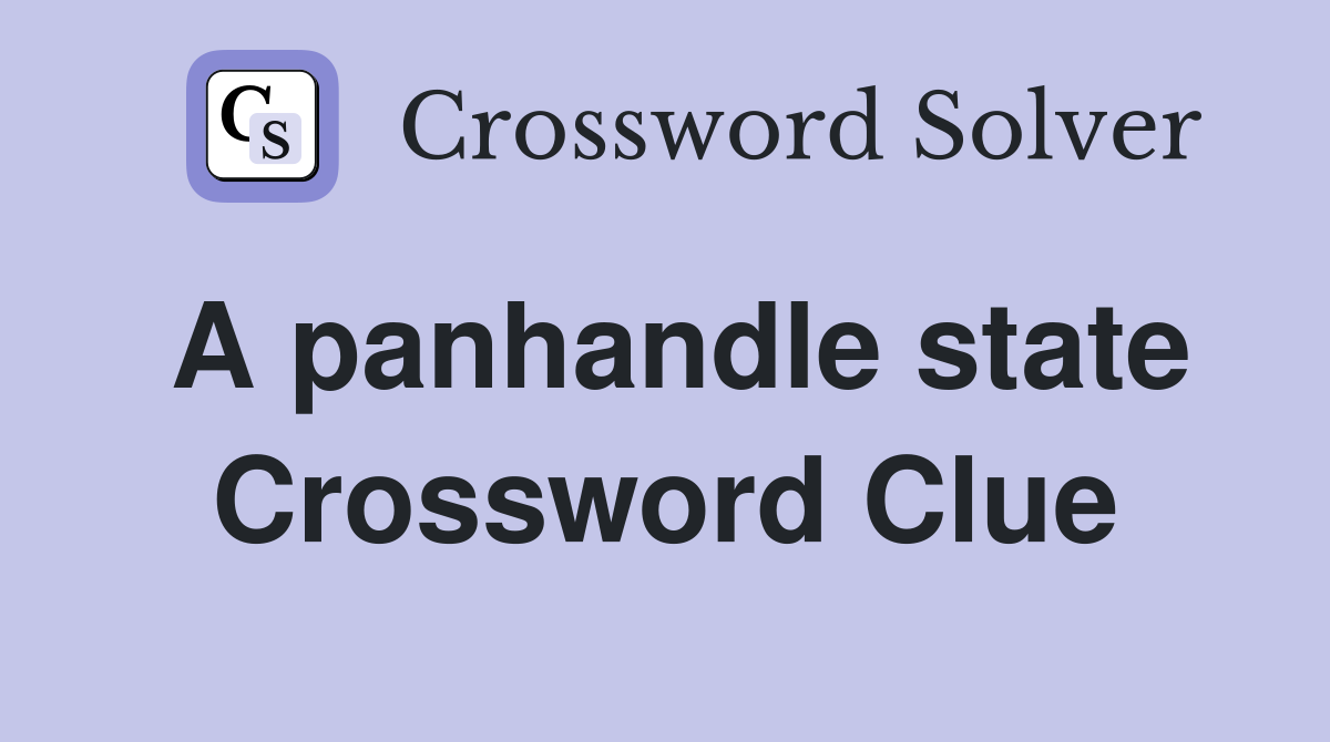 A panhandle state Crossword Clue