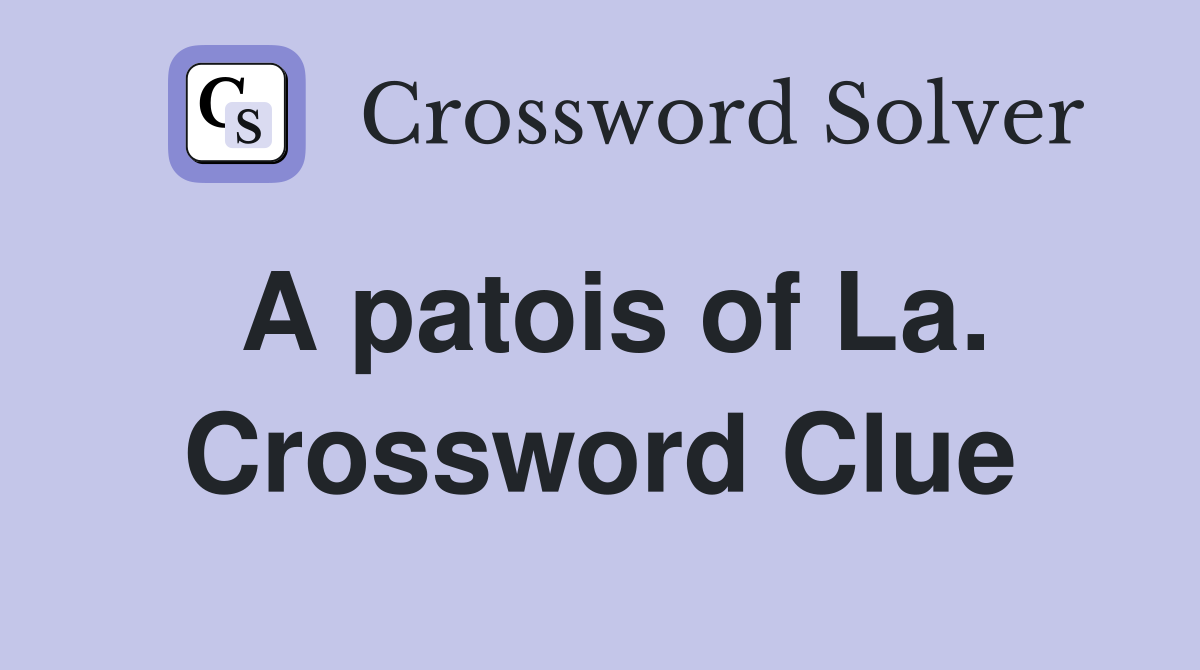 A patois of La. Crossword Clue