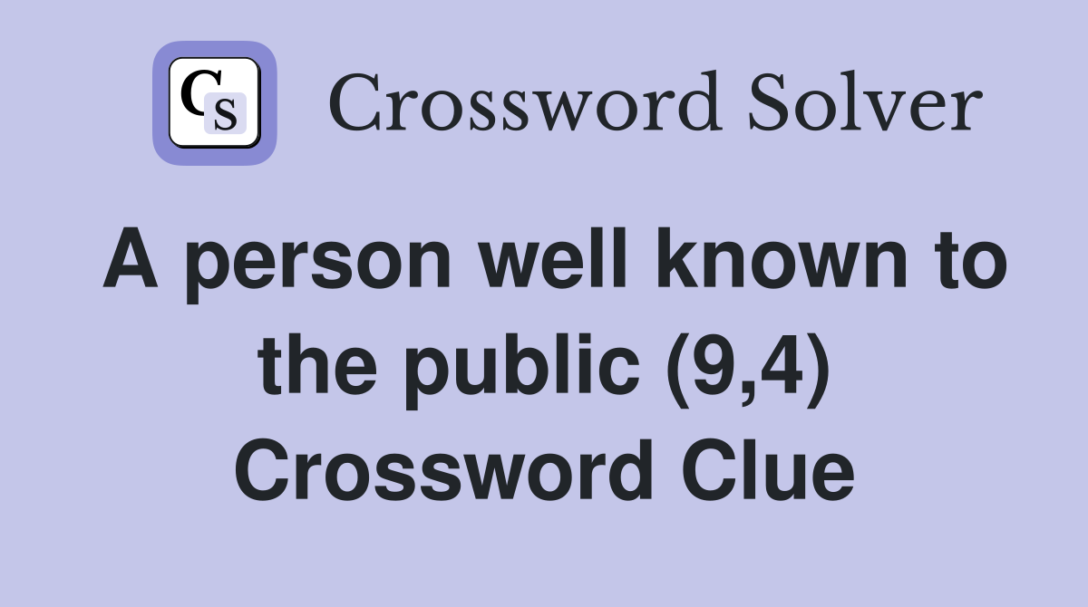 A person well known to the public (9,4) Crossword Clue