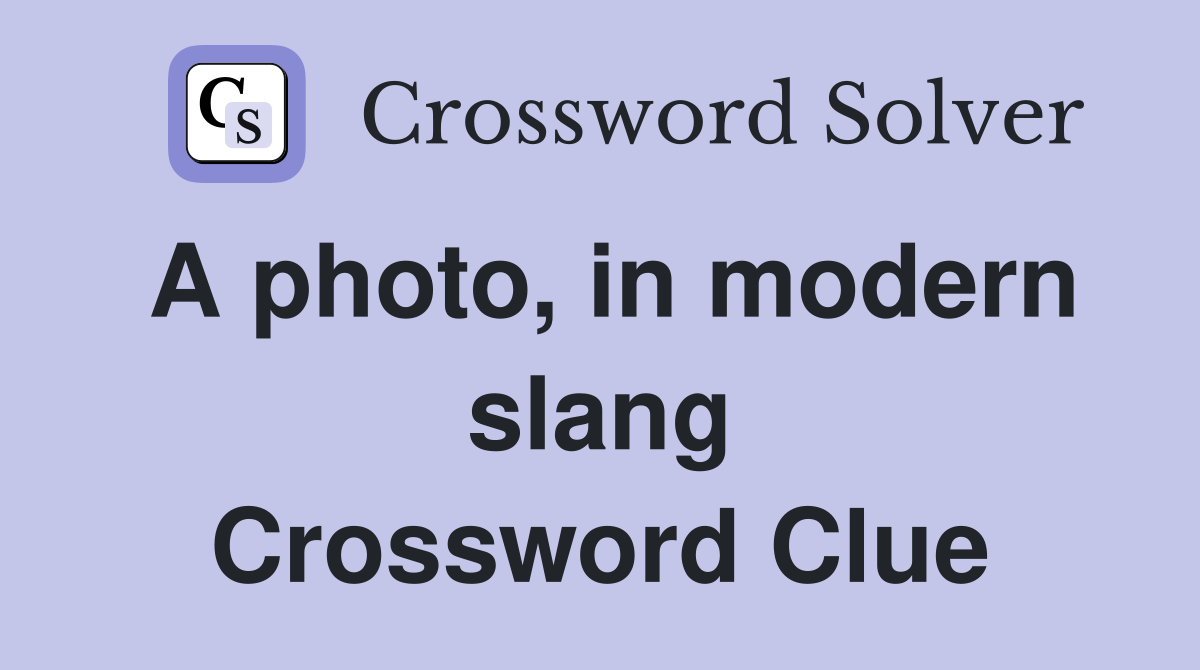 A photo, in modern slang Crossword Clue