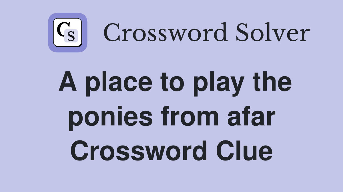 A place to play the ponies from afar Crossword Clue