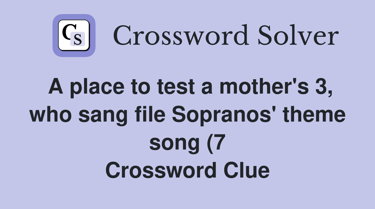 A place to test a mother #39 s 3 who sang file Sopranos #39 theme song (7 A place to test a mother #39 s 3 who sang file Sopranos #39 theme song (7