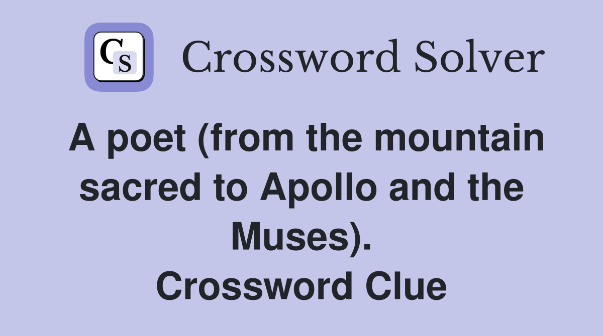 A poet (from the mountain sacred to Apollo and the Muses). Crossword Clue
