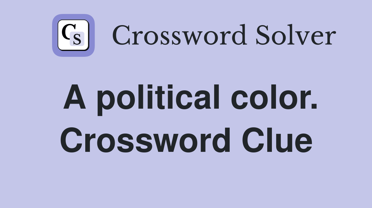 A political color. Crossword Clue