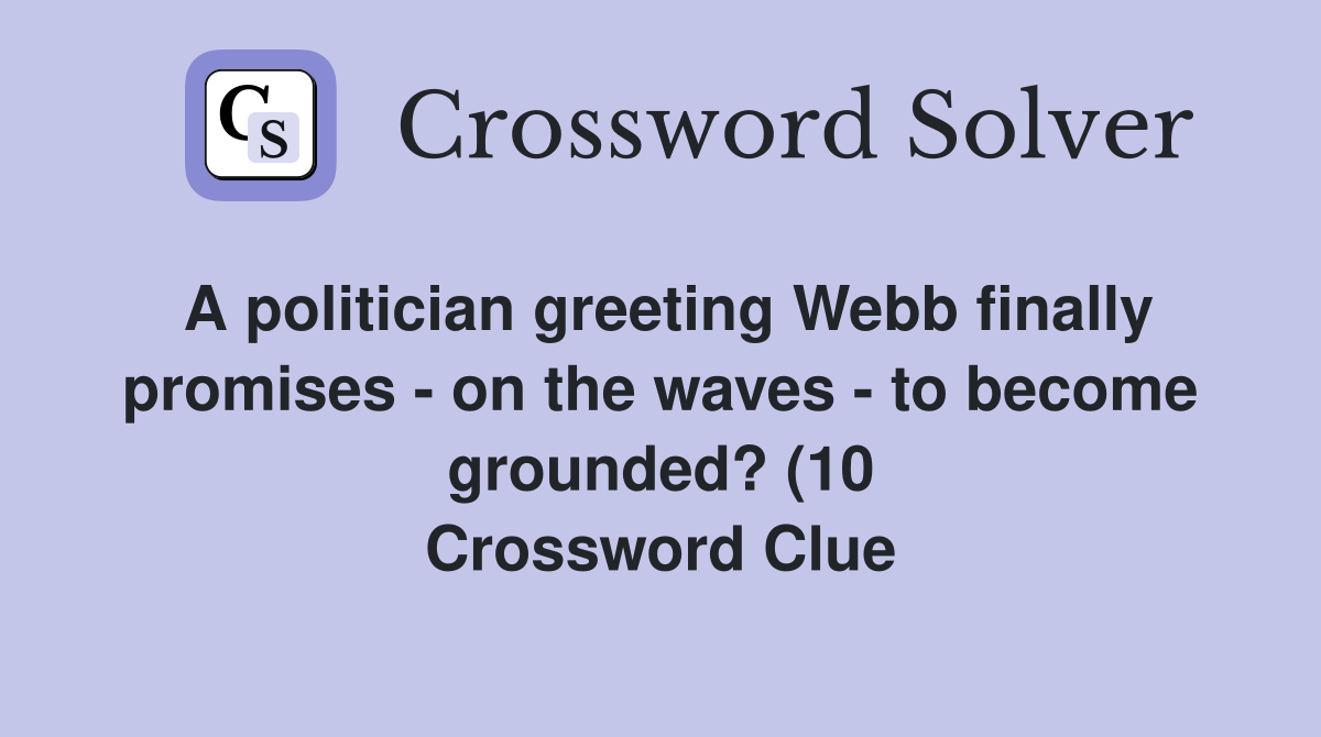 A politician greeting Webb finally promises on the waves to become A politician greeting Webb finally promises on the waves to become