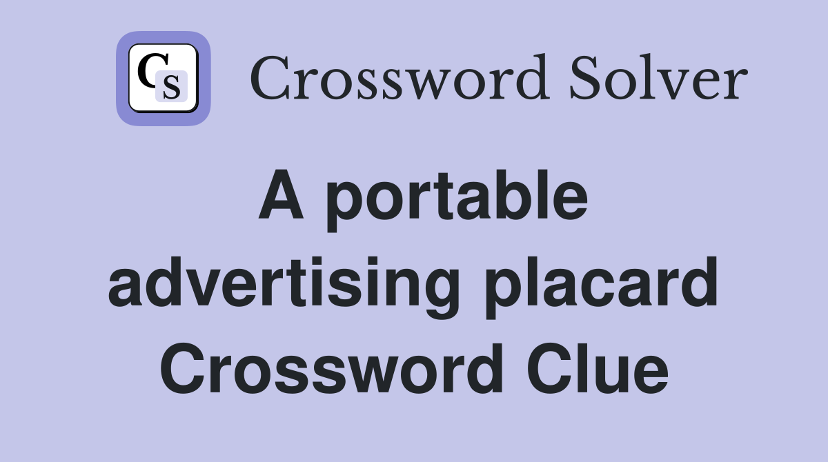 A portable advertising placard Crossword Clue