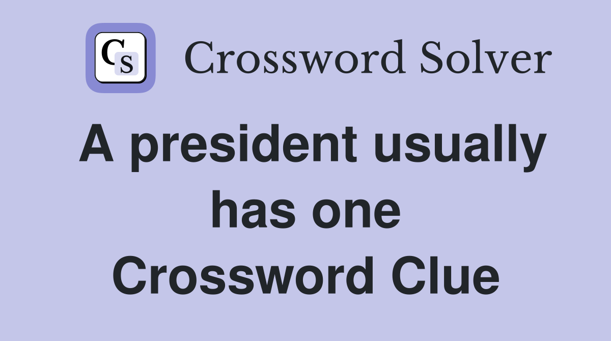 A president usually has one Crossword Clue
