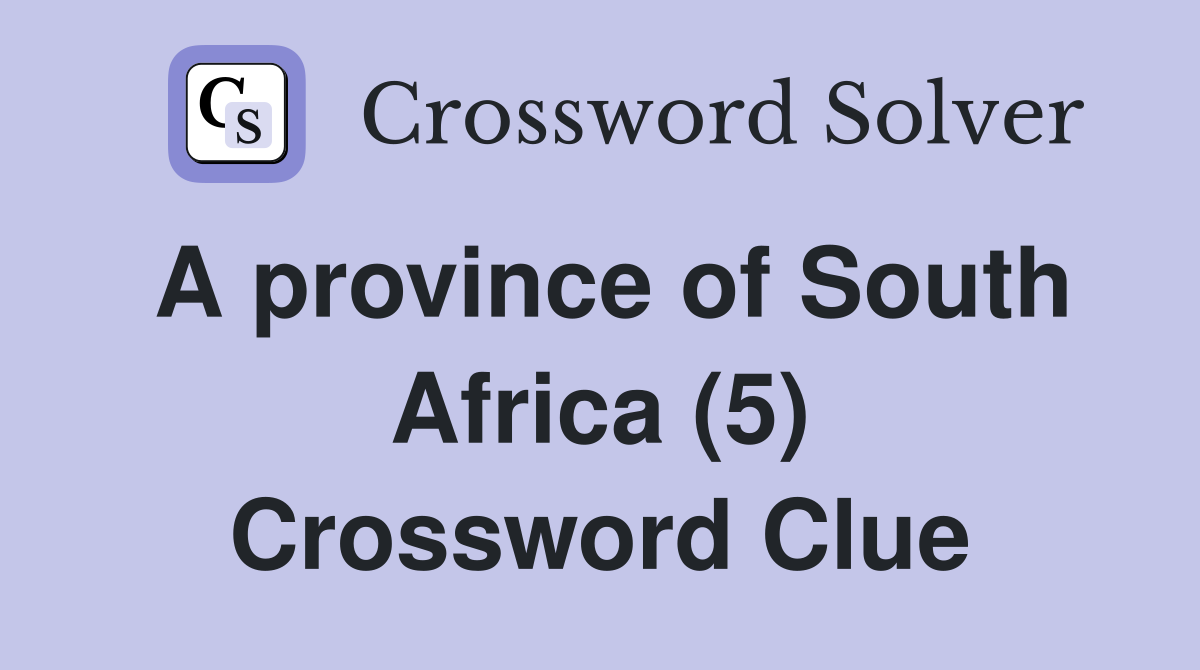 A province of South Africa (5) Crossword Clue