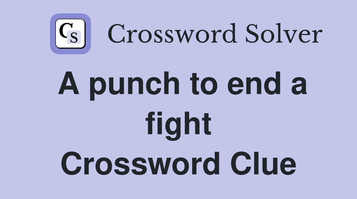 A punch to end a fight Crossword Clue