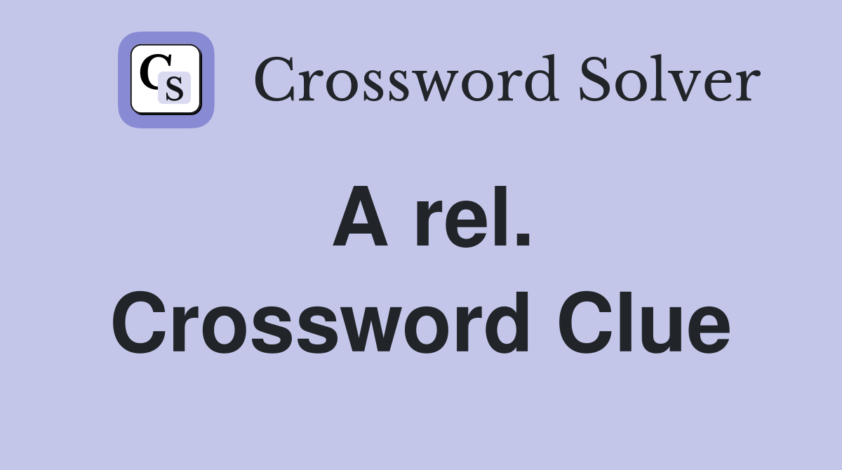 A rel. Crossword Clue