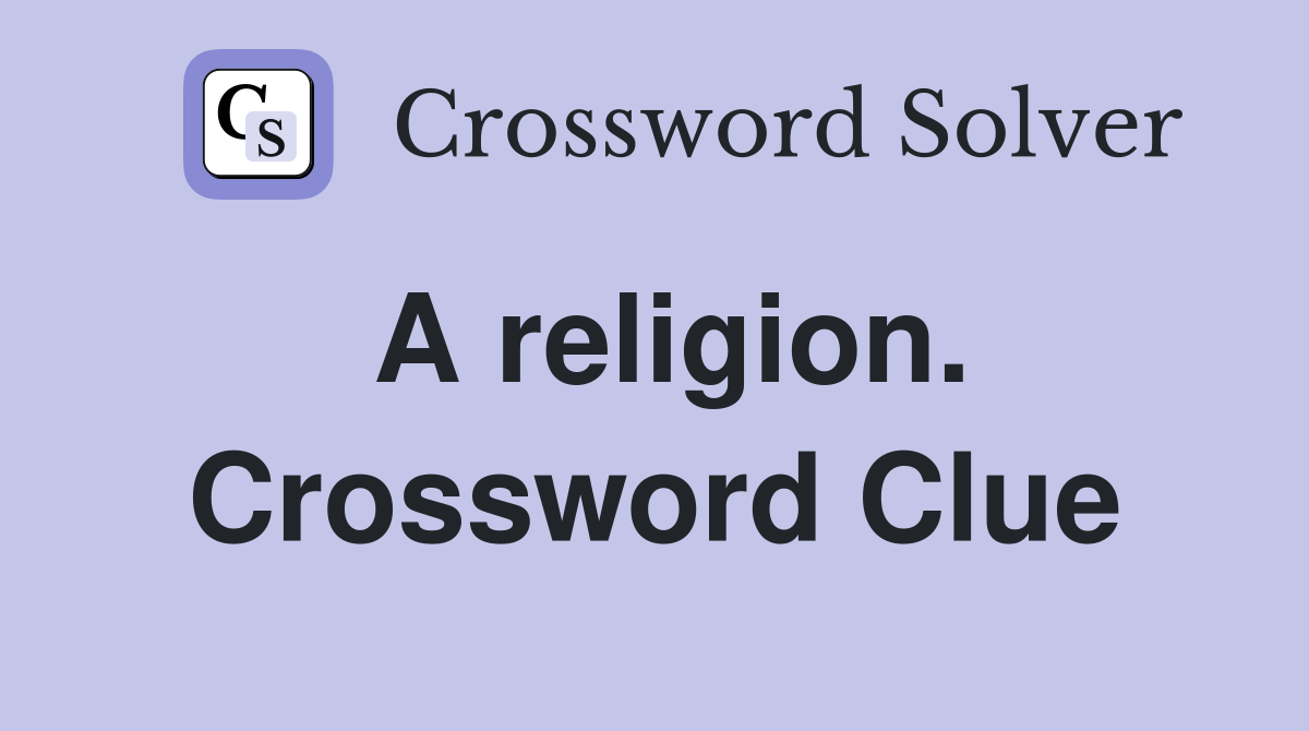 A religion. Crossword Clue