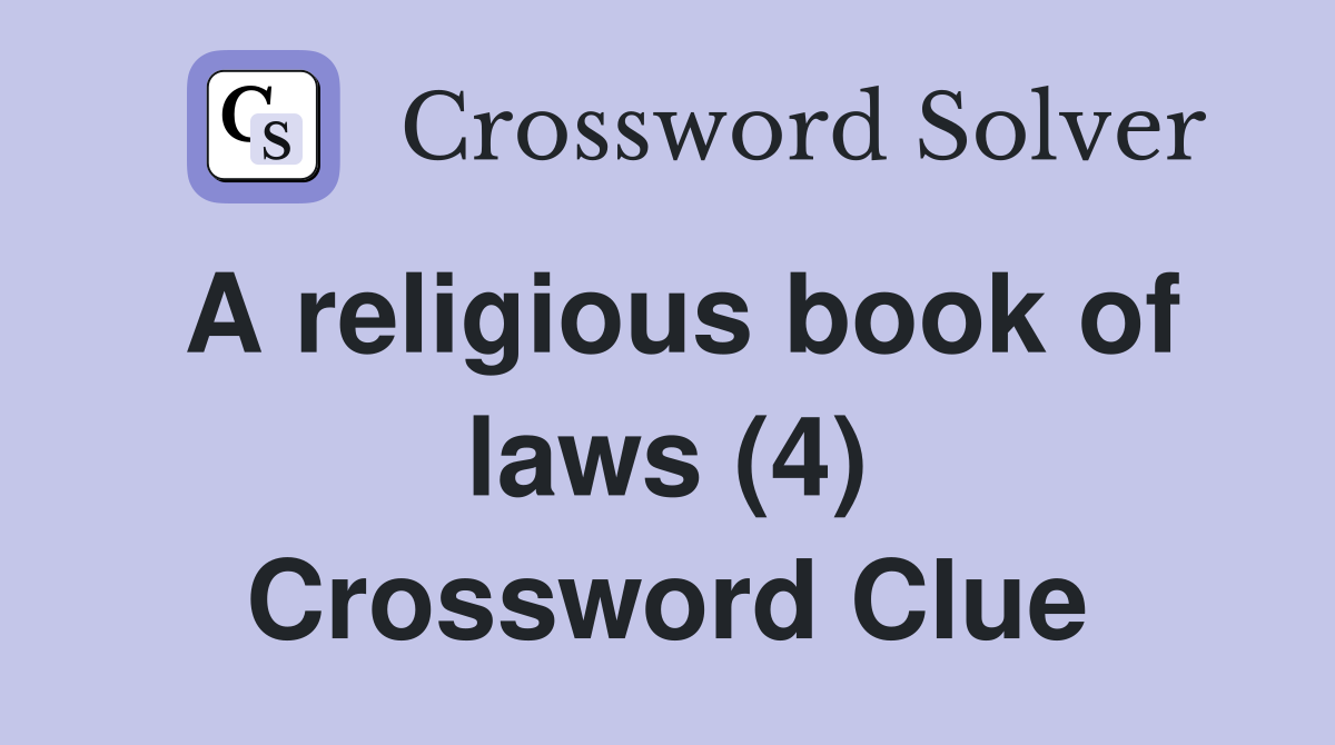 A religious book of laws (4) Crossword Clue