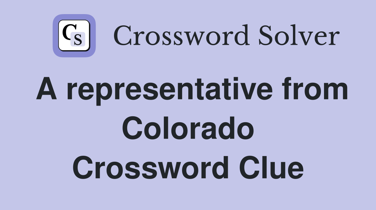 A representative from Colorado Crossword Clue
