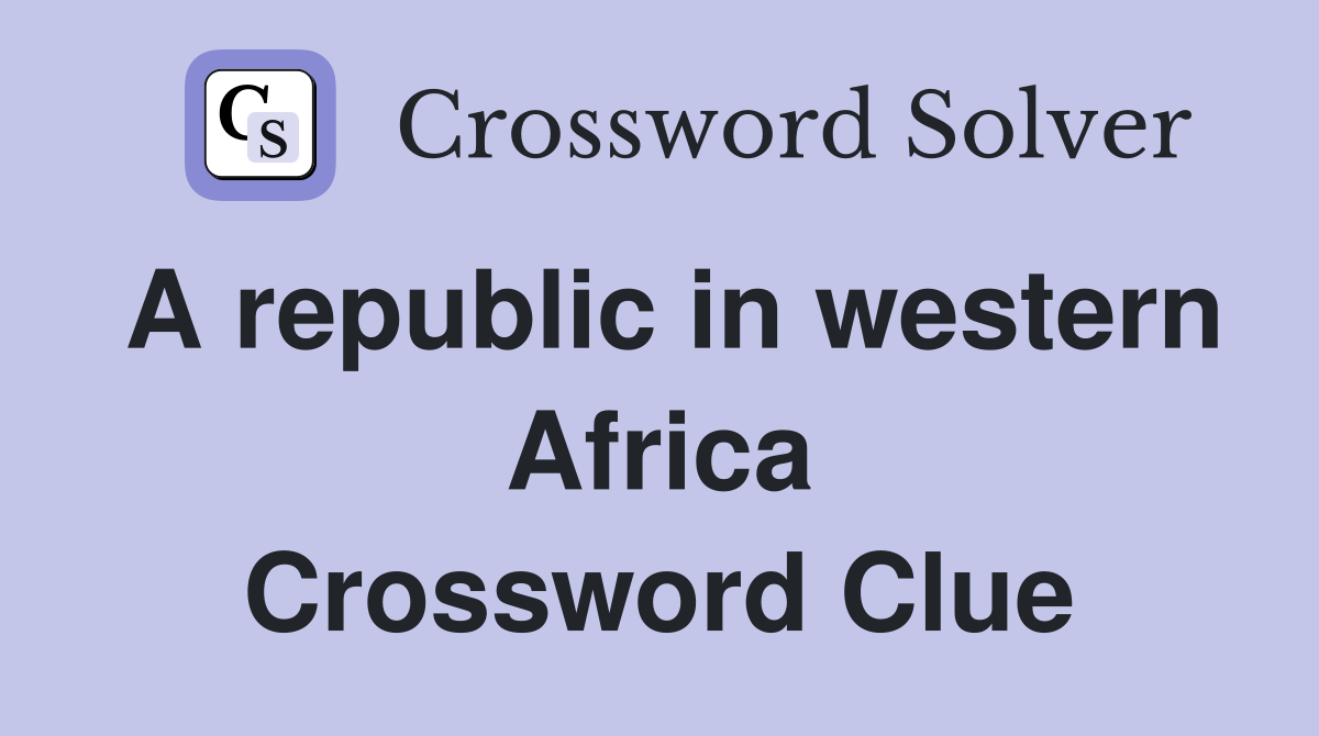 A republic in western Africa Crossword Clue