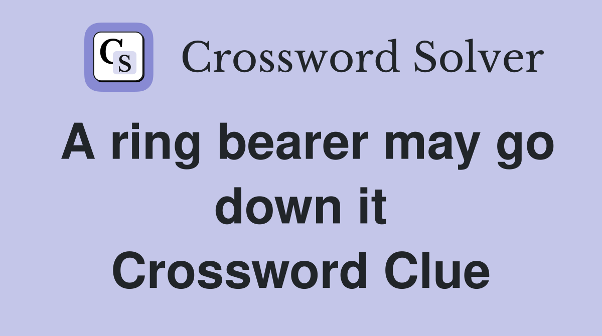 A ring bearer may go down it Crossword Clue