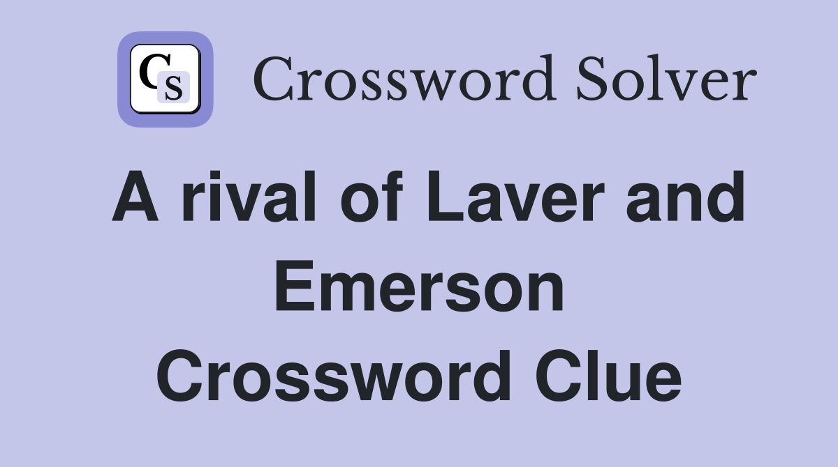 A rival of Laver and Emerson Crossword Clue