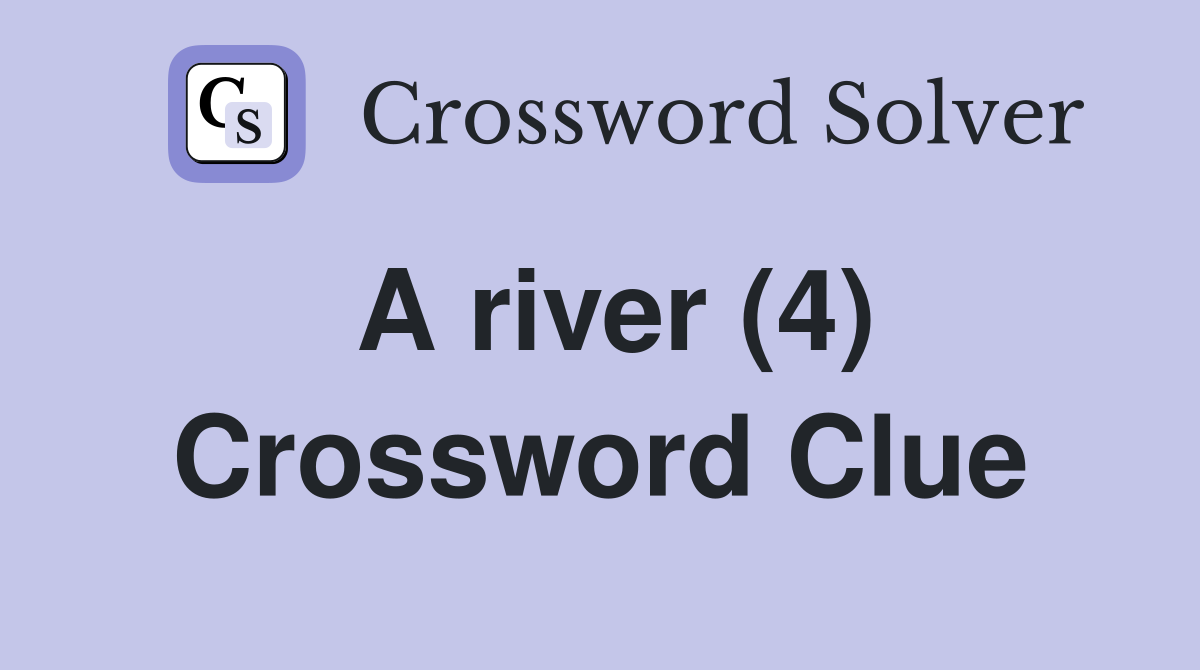 A river (4) Crossword Clue