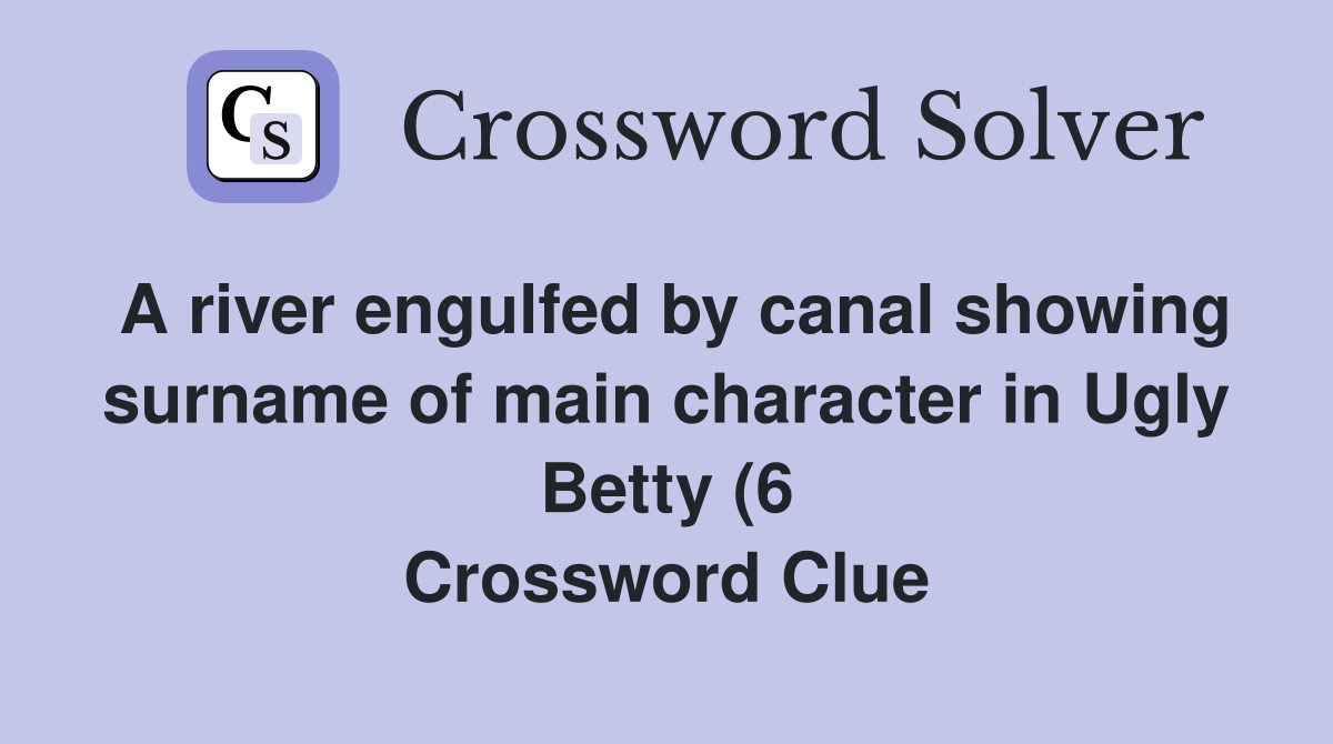 A river engulfed by canal showing surname of main character in Ugly A river engulfed by canal showing surname of main character in Ugly