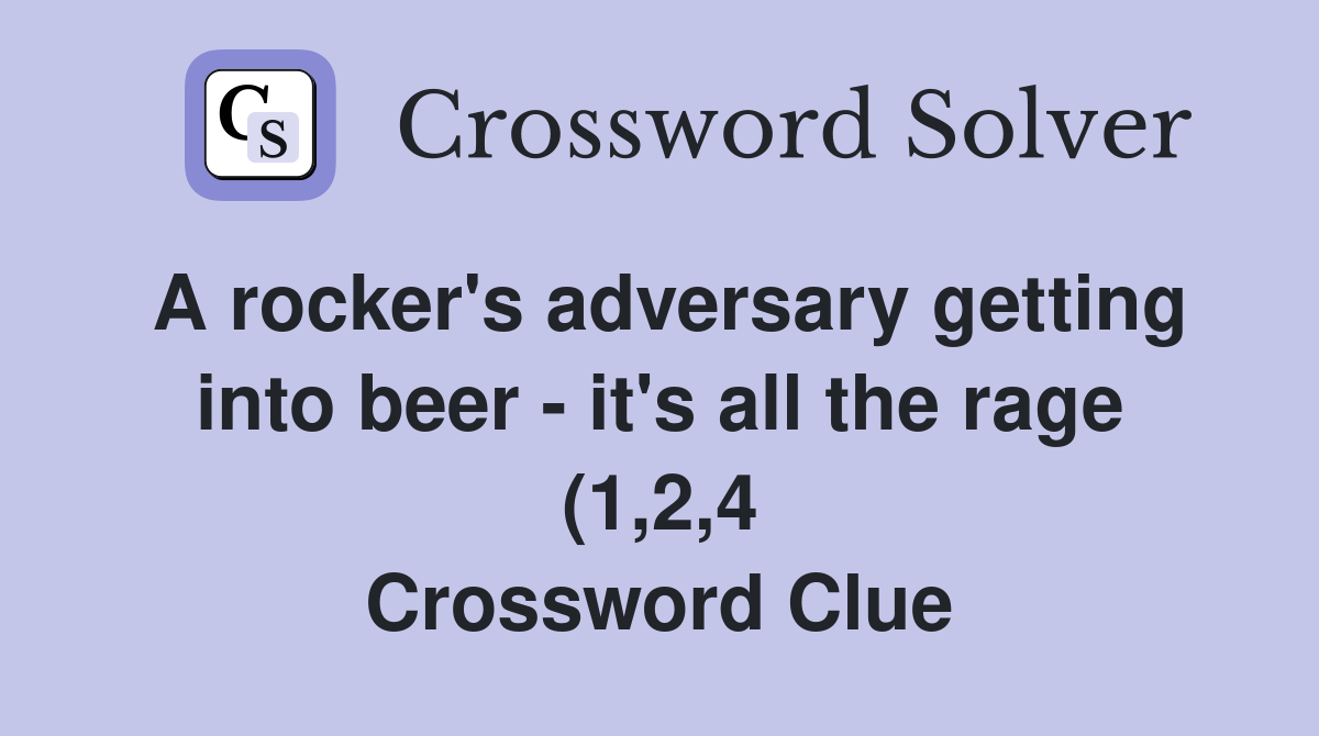 A rocker #39 s adversary getting into beer it #39 s all the rage (1 2 4 A rocker #39 s adversary getting into beer it #39 s all the rage (1 2 4
