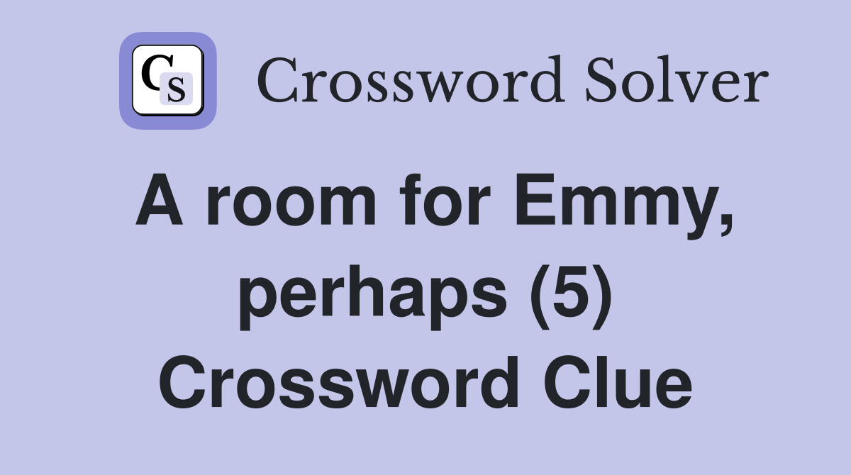 A room for Emmy, perhaps (5) Crossword Clue