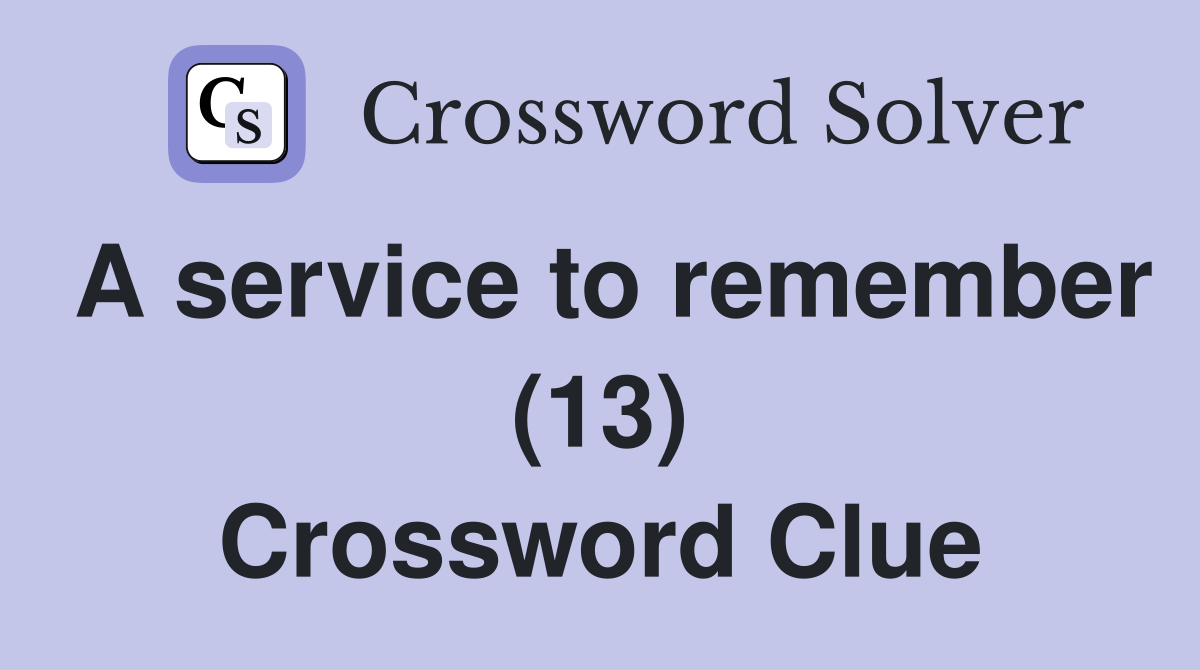 A service to remember (13) Crossword Clue