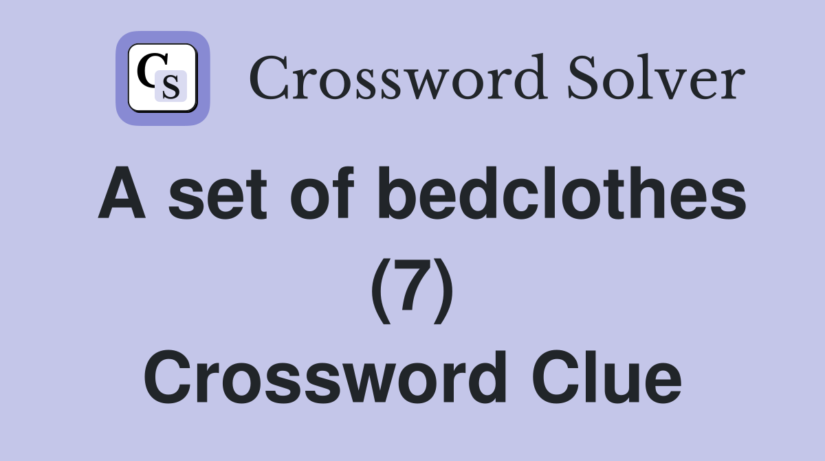 A set of bedclothes (7) Crossword Clue
