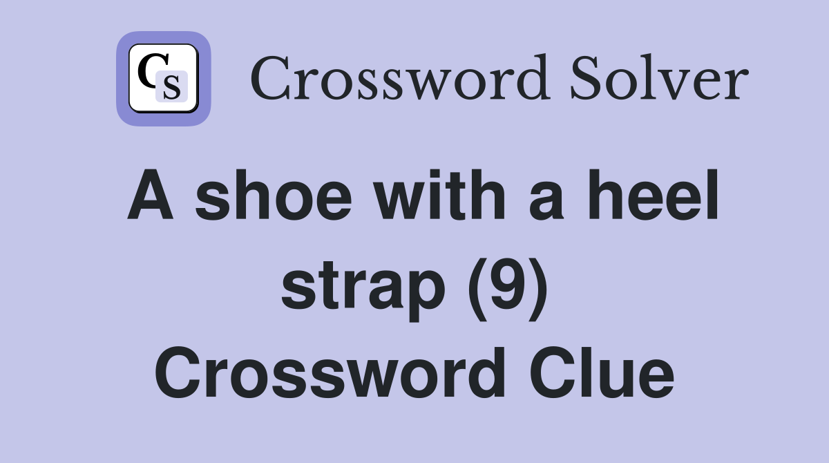 A shoe with a heel strap (9) Crossword Clue