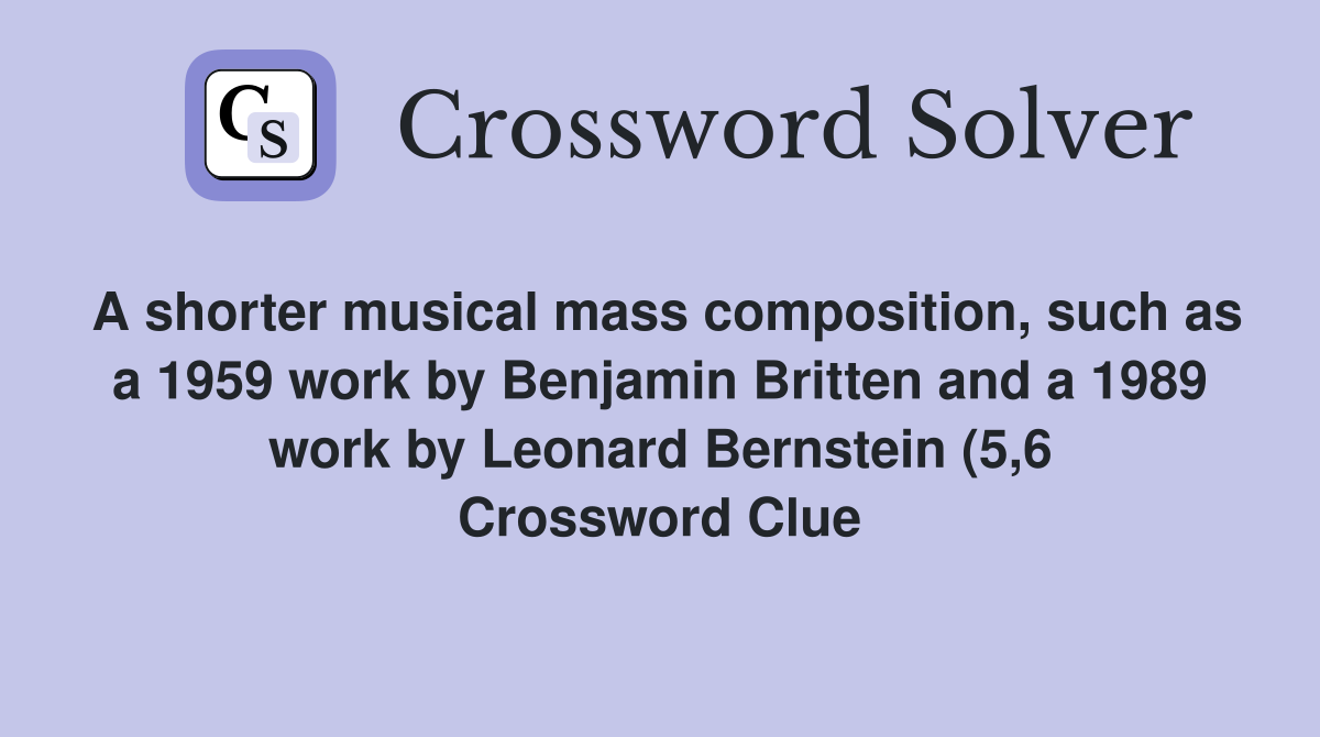A shorter musical mass composition such as a 1959 work by Benjamin A shorter musical mass composition such as a 1959 work by Benjamin