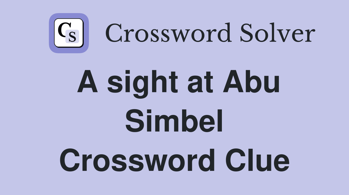 A sight at Abu Simbel Crossword Clue