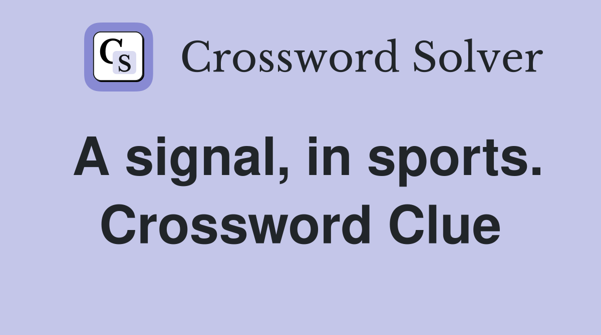A signal, in sports. Crossword Clue